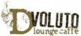 DVOLUTO lounge caffé